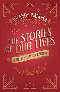 portada The Stories of our Lives: A Short Story Collection (in English)