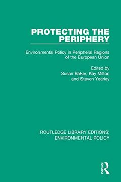 portada Protecting the Periphery: Environmental Policy in Peripheral Regions of the European Union (en Inglés)