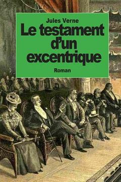 portada Le testament d'un excentrique (en Francés)