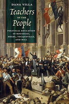 portada Teachers of the People: Political Education in Rousseau, Hegel, Tocqueville, and Mill (en Inglés)