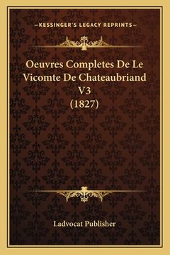 portada Oeuvres Completes De Le Vicomte De Chateaubriand V3 (1827) (en Francés)