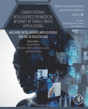 portada Computational Intelligence for Medical Internet of Things (Miot) Applications: Machine Intelligence Applications for iot in Healthcare (Volume 14). Applications for Healthcare, Volume 14) (en Inglés)