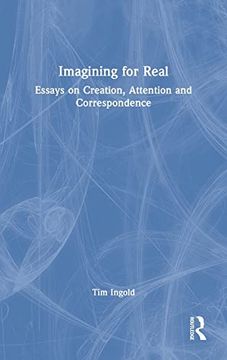 portada Imagining for Real: Essays on Creation, Attention and Correspondence (en Inglés)