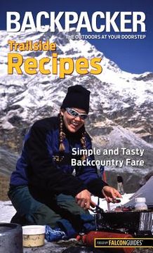 portada backpacker magazine`s trailside recipes