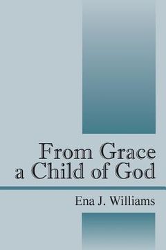 portada From Grace a Child of God (en Inglés)