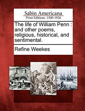 portada The Life of William Penn: And Other Poems, Religious, Historical, and Sentimental. 