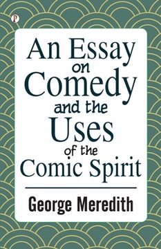 portada An Essay on Comedy and the Uses of the Comic Spirit (in English)