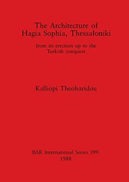 portada The Architecture of Hagia Sophia, Thessaloniki (en Inglés)