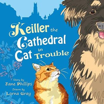 portada Keiller the Cathedral cat in Trouble: A Lively and Funny Adventure About Friendship (en Inglés)