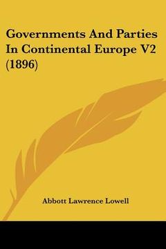 portada governments and parties in continental europe v2 (1896) (in English)