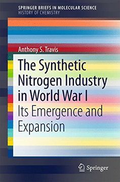portada The Synthetic Nitrogen Industry in World war i: Its Emergence and Expansion (Springerbriefs in Molecular Science) (in English)