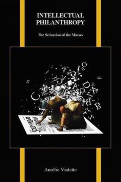 portada Intellectual Philanthropy: The Seduction Of The Masses (in English)