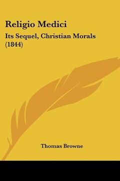 portada religio medici: its sequel, christian morals (1844) (en Inglés)