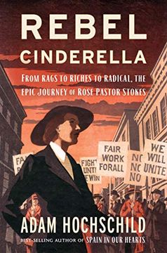 portada Rebel Cinderella: From Rags to Riches to Radical, the Epic Journey of Rose Pastor Stokes (in English)