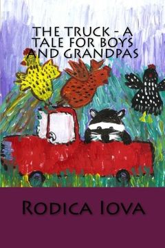 portada The Truck - a Tale for Boys and Grandpas (en Inglés)