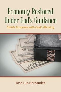 portada Economy Restored Under God'S Guidance: Stable Economy with God'S Blessing (en Inglés)
