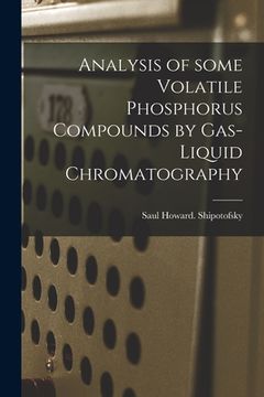 portada Analysis of Some Volatile Phosphorus Compounds by Gas-liquid Chromatography (en Inglés)
