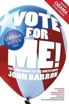 portada Vote for Me!: The Long Road to the White House