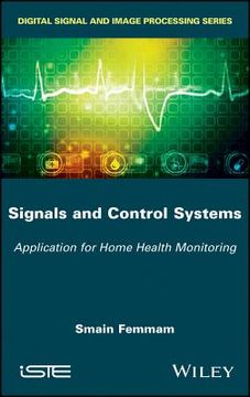 Signals and Control Systems: Application for Home Health Monitoring (en Inglés)