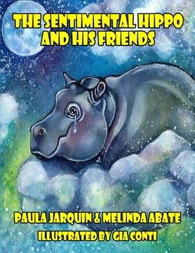 portada The Sentimental Hippo and His Friends (en Inglés)