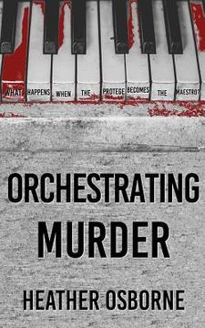 portada Orchestrating Murder (in English)