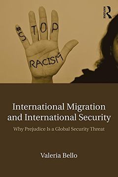 portada International Migration and International Security: Why Prejudice Is a Global Security Threat