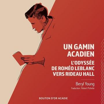 portada Un gamin acadien: L'odyssée de Roméo LeBlanc vers Rideau Hall (en Francés)