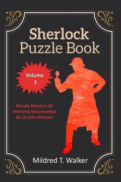 portada Sherlock Puzzle Book (Volume 2): Bloody Murders Of Moriarty Documented By Dr John Watson (en Inglés)