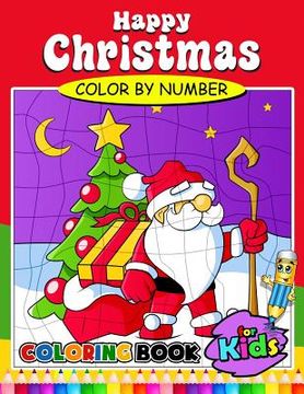 portada Happy Christmas Color by Number Coloring Book for Kids: Activity book for boy, girls, kids Ages 2-4,3-5,4-8 Coloring Book
