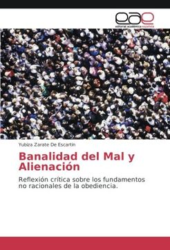 portada Banalidad del Mal y Alienación: Reflexión crítica sobre los fundamentos no racionales de la obediencia. (Spanish Edition)