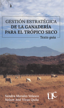 portada GESTION ESTRATEGICA DE LA GANADERIA PARA EL TROPICO SECO TEXTO GUIA (in Spanish)