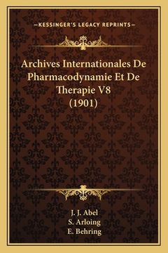 portada Archives Internationales De Pharmacodynamie Et De Therapie V8 (1901) (in French)