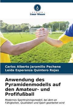 portada Anwendung des Pyramidenmodells auf den Amateur- und Profifußball
