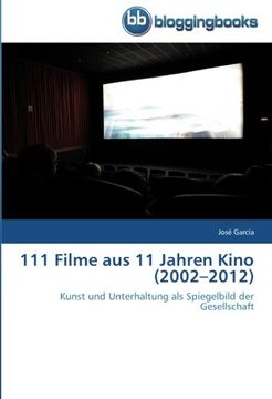 portada 111 Filme aus 11 Jahren Kino (2002-2012): Kunst und Unterhaltung als Spiegelbild der Gesellschaft (en Alemán)