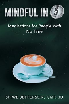 portada Mindful in 5: Meditations for People with No Time