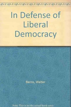 portada In Defense of Liberal Democracy (en Inglés)