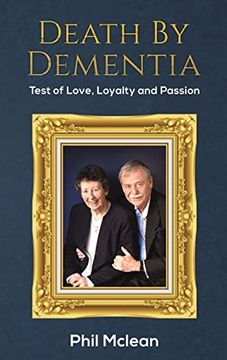 portada Death by Dementia: Test of Love, Loyalty and Passion (en Inglés)