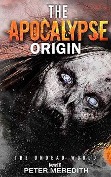 portada The Apocalypse Origin: The Undead World Novel 11 (en Inglés)