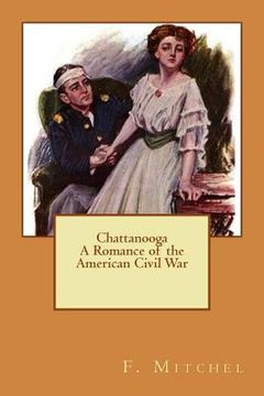 portada Chattanooga a Romance of the American Civil War (en Inglés)