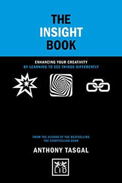 portada The Insight Book: Enhancing Your Creativity by Learning to see Things Differently (Concise Advice) (en Inglés)