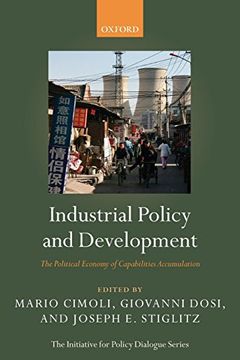 portada Industrial Policy and Development: The Political Economy of Capabilities Accumulation (Initiative for Policy Dialogue) (en Inglés)