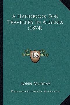 portada a handbook for travelers in algeria (1874) (en Inglés)