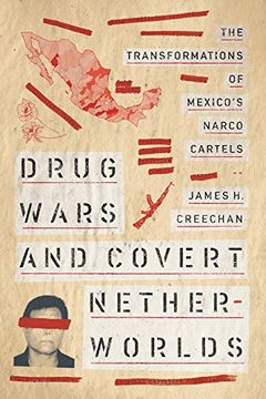 portada Drug Wars and Covert Netherworlds: The Transformations of Mexico'S Narco Cartels (en Inglés)
