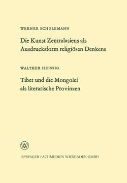 portada Die Kunst Zentralasiens ALS Ausdrucksform Religiösen Denkens. Tibet Und Die Mongolei ALS Literarische Provinzen (in German)