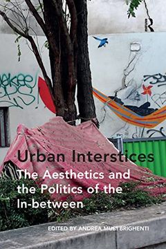 portada Urban Interstices: The Aesthetics and the Politics of the In-Between (en Inglés)