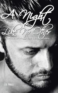 portada A Night Like No Other: heartache, suffering, and my battle to recovery. (en Inglés)