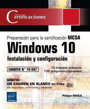 portada Windows 10. Instalación y Configuración - Preparación Para la Certificación Mcsa. Examen 70-697