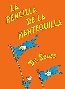 portada La Rencilla de la Mantequilla (the Butter Battle Book Spanish Edition)