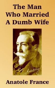 portada the man who married a dumb wife (en Inglés)