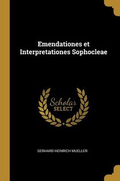 portada Emendationes et Interpretationes Sophocleae (en Inglés)